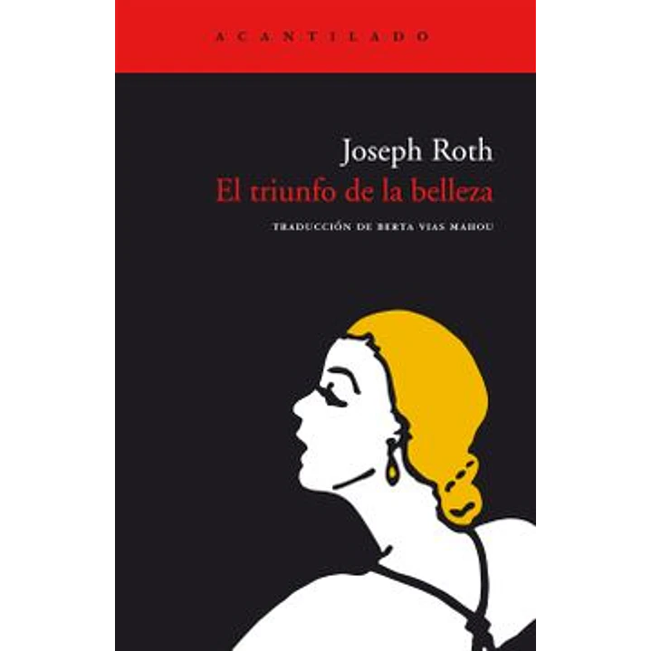 El Triunfo De La Belleza - Roth, Joseph 1