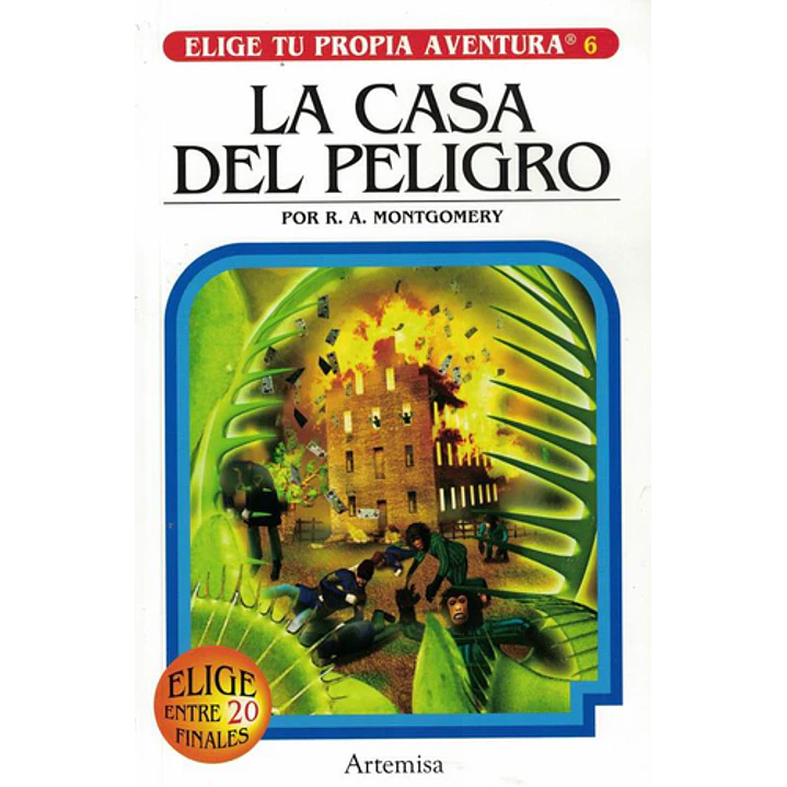 Elige Tu Propia Aventura 6 - La Casa Del Peligro - Montgomery, R.a. 1