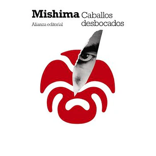 Caballos Desbocados - Mishima, Yukio
