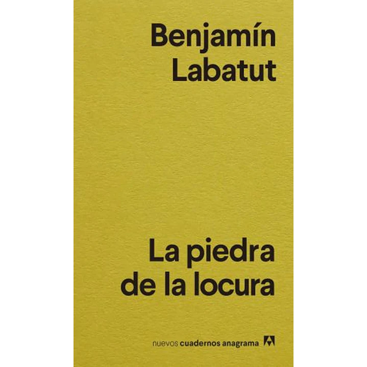 La Piedra De La Locura - Labatut, Benjamin 1