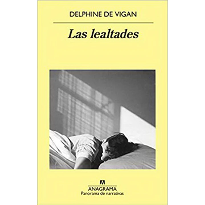 Las Lealtades - De Vigan, Delphine 1