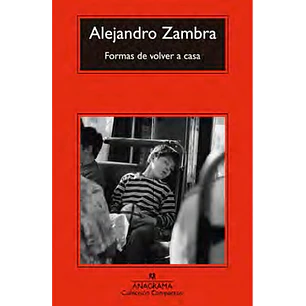 Formas De Volver A Casa - Zambra, Alejandro