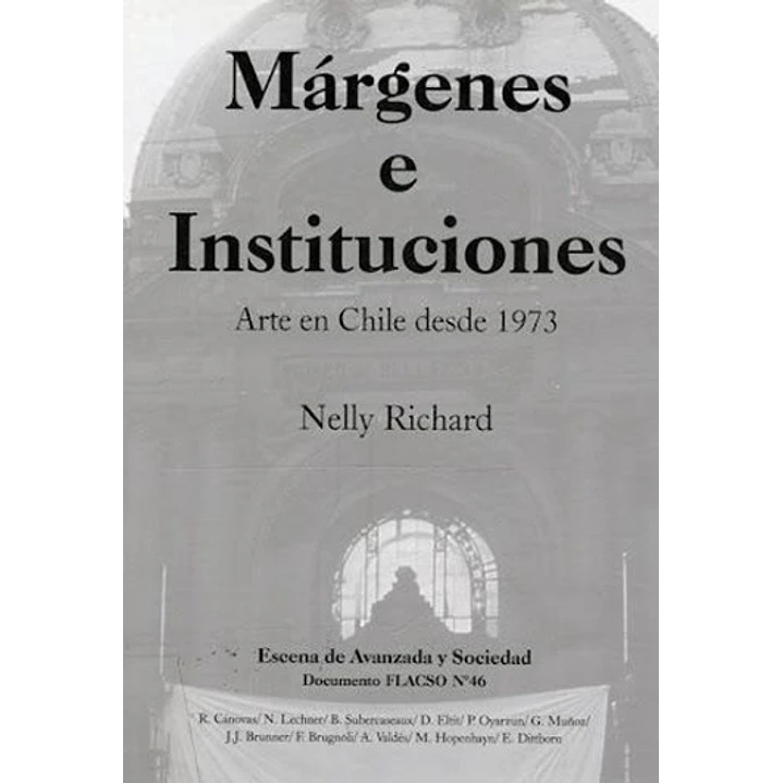 Margenes E Instituciones. Arte En Chile Desde 1973 - Richard, Nelly 1
