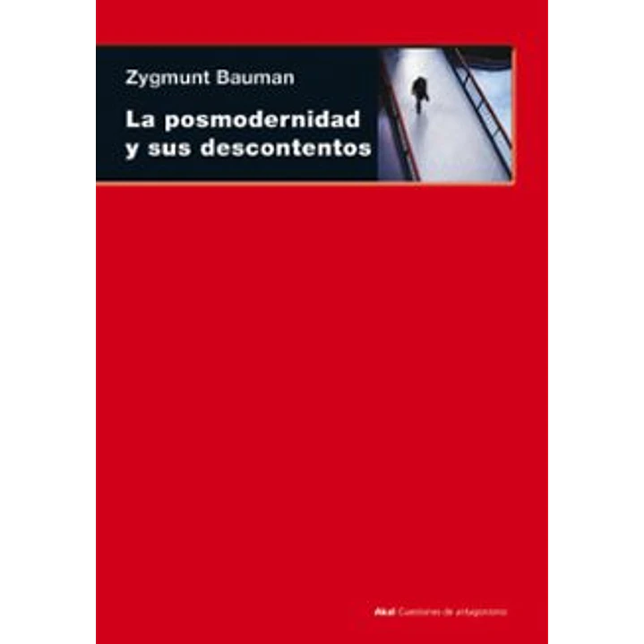 La Posmodernidad Y Sus Descontentos - Bauman, Zygmunt 1