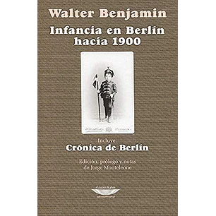 Infancia En Berlin Hacia 1900 - Benjamin, Walter