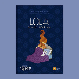 Lola No Quiere Dormir Sola - Gaudes, Belen; Macias, Pablo
