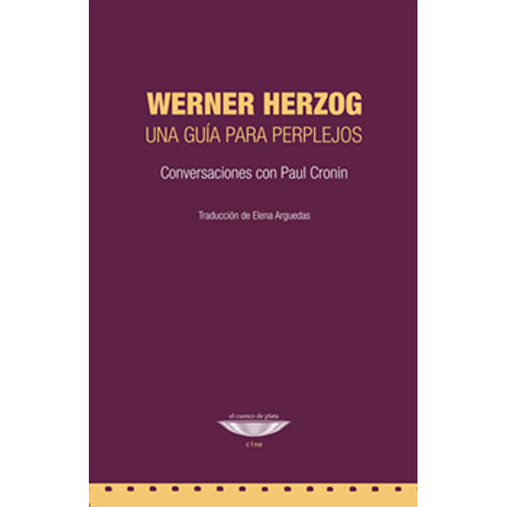 Werner Herzog Una Guia Para Perplejos Conversaciones Con Paul Cronin - Herzog, Werner 1