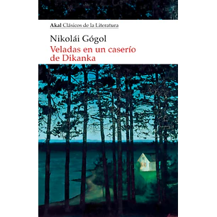 Veladas En Un Caserio De Dikanka - Gogol, Nikolai