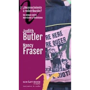 Reconocimiento O Redistribucion Un Debate Entre - Butler, Judith Y Fraser, Nancy