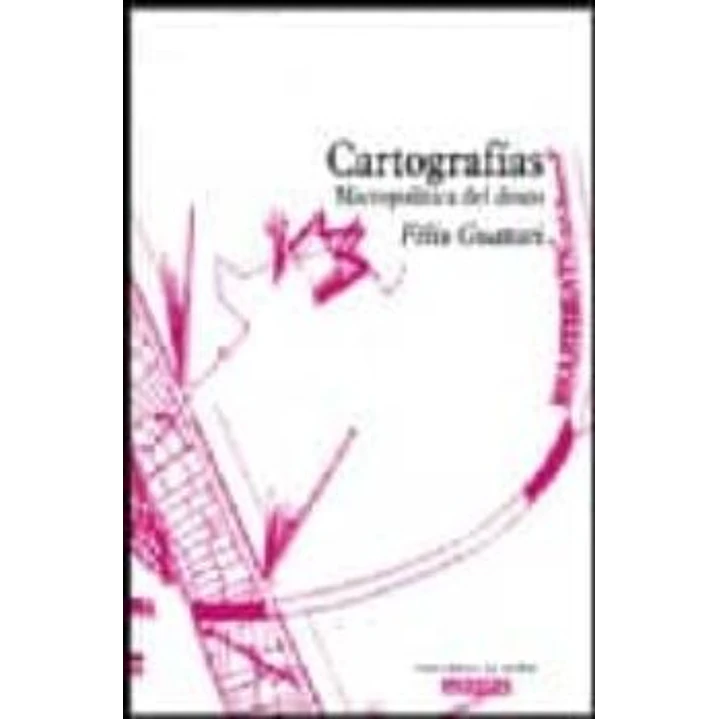 Micropolitica Cartografia Del Deseo - Guattari, Felix; Rolnik, Suely 1