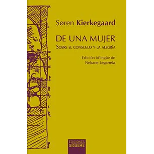De Una Mujer: Sobre El Consuelo Y La Alegria - Kierkegaard. Soren