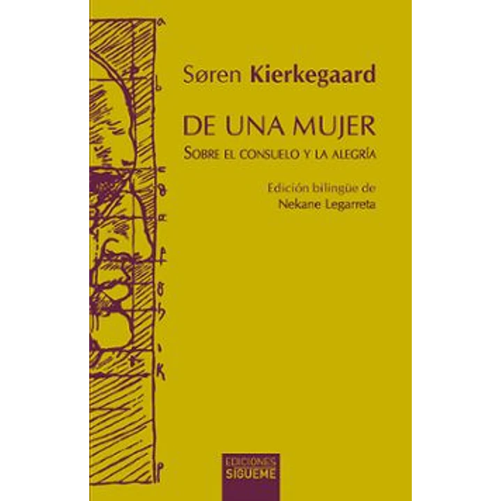 De Una Mujer: Sobre El Consuelo Y La Alegria - Kierkegaard. Soren 1