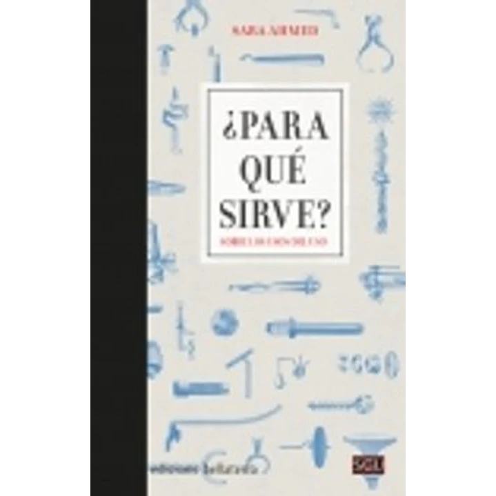 ¿Para Qué Sirve? Sobre Los Usos Del Uso - Ahmed, Sara 1