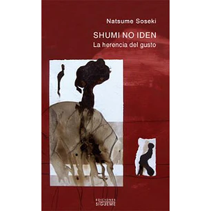 Shumi No Iden: La Herencia Del Gusto - Soseki, Natsume