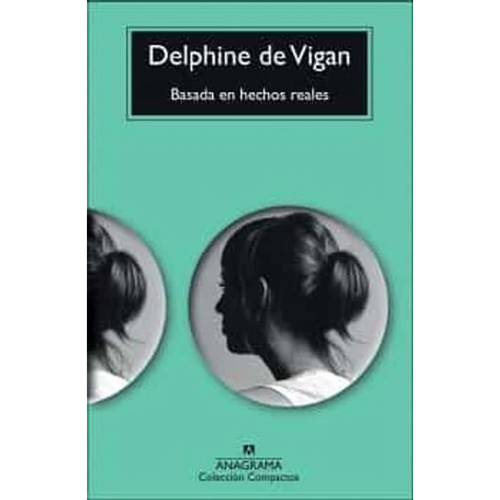 Basada En Hechos Reales - De Vigan, Delphine 1