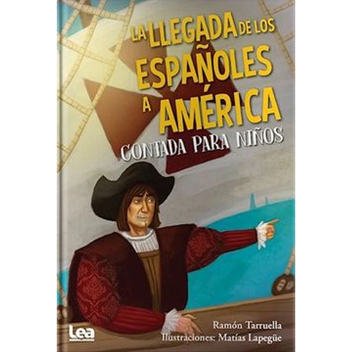 La Llegada De Los Españoles A America - Tarruella, Ramon 1