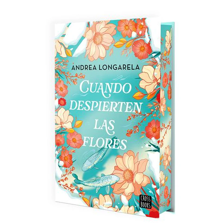 Cuando Despierten Las Flores - Longarela, Andrea 1