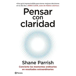 Pensar Con Claridad - Parrish, Shane