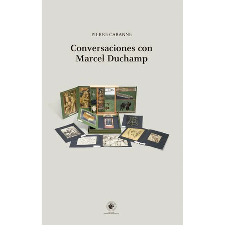 Conversaciones Con Marcel Duchamp - Cabanne, Pierre 1