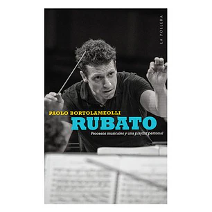 Rubato Procesos Musicales Y Una Playlist Personal - Bortolameoli, Paolo