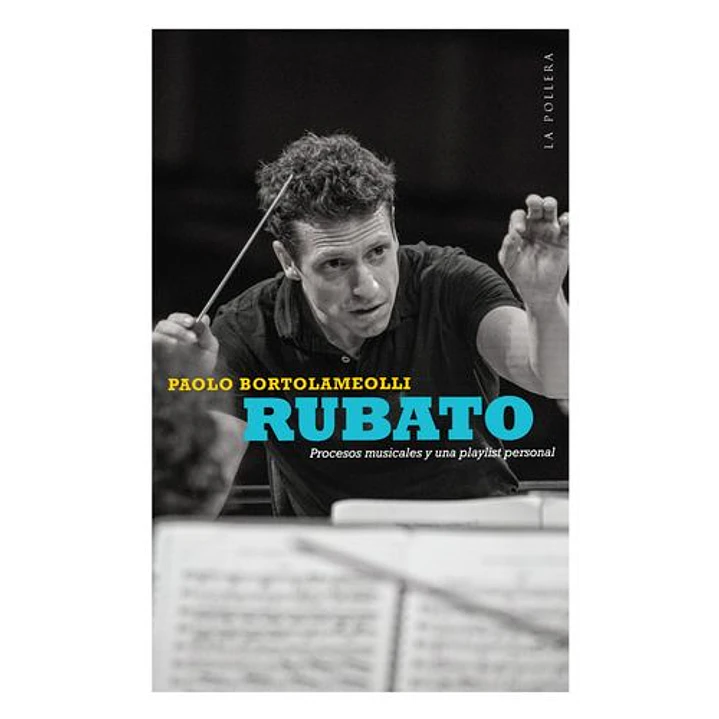 Rubato Procesos Musicales Y Una Playlist Personal - Bortolameoli, Paolo 1