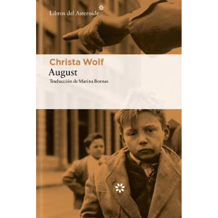 August - Wolf, Christa 1