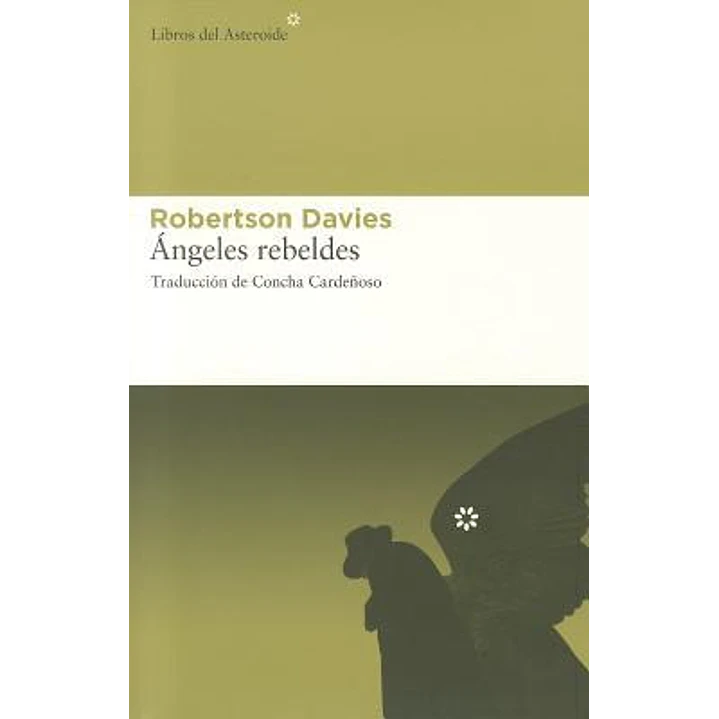 Angeles Rebeldes - Davies, Robertson 1