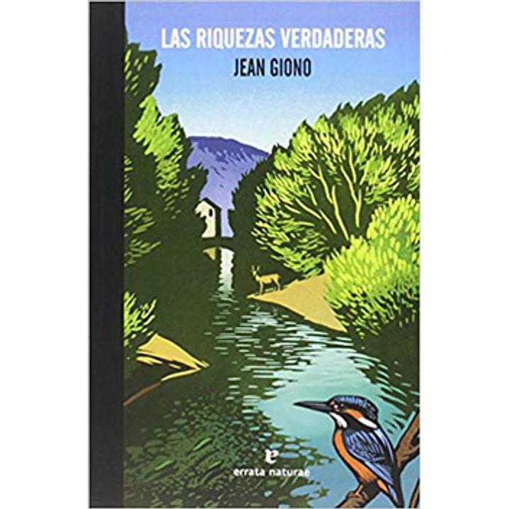 Las Riquezas Verdaderas - Giono, Jean 1