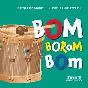 Bom Borom Bom - Fischman, Betty; Gutierrez, Paula