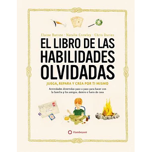 El Libro De Las Habilidades Olvidadas - Batiste, Elaine; Crowley; Duriez, Chris