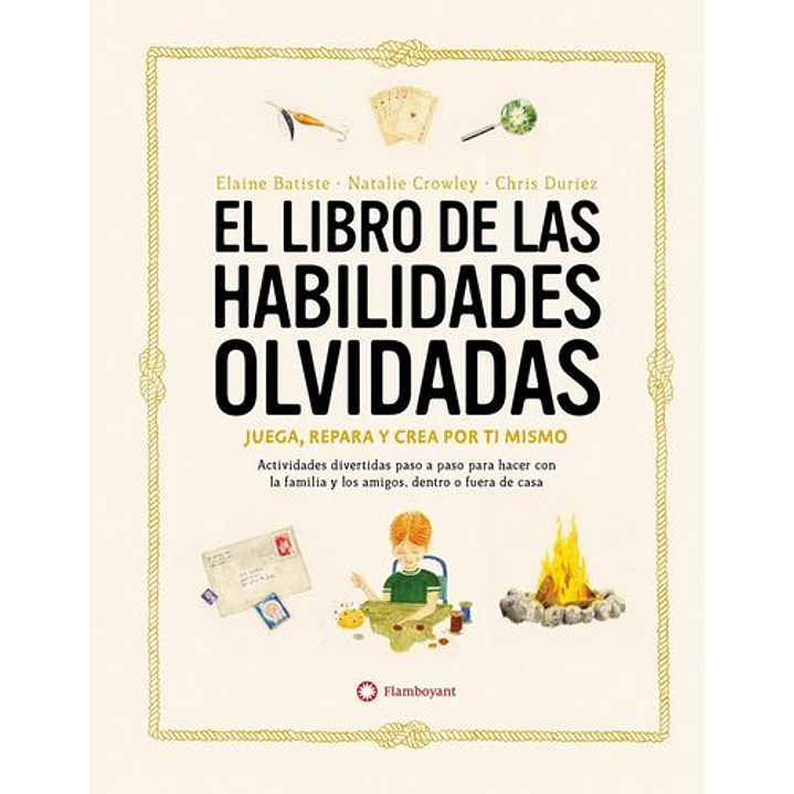 El Libro De Las Habilidades Olvidadas - Batiste, Elaine; Crowley; Duriez, Chris 1
