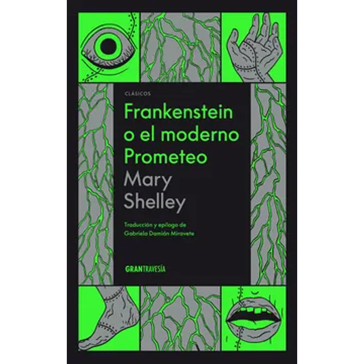 Frankenstein O El Morderno Prometeo - Shelley, Mary 1