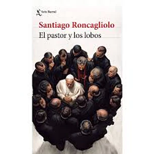 Pastor Y Los Lobos, El - Roncagliolo, Santiago