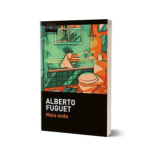 Mala Onda - Fuguet, Alberto