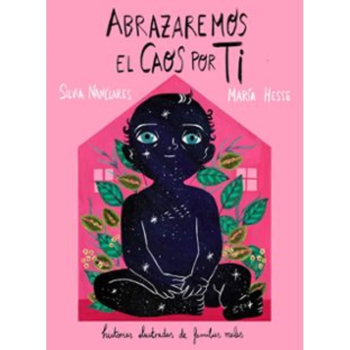 Abrazaremos El Caos Por Ti - Nanclares. Silvia; Hesse, Maria 1