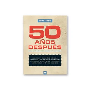 50 Años Despues Conversaciones Desde La Historia - Varios Autores