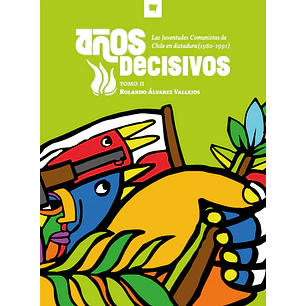 Años Decisivos Tomo Ii - Alvarez, Rolando
