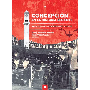 Concepcion En La Historia Reciente - Monsalvez, Danny; Valdes, Mario