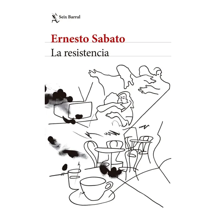 La Resistencia - Sabato, Ernesto 1