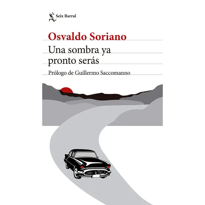 Una Sombra Ya Pronto Seras - Soriano, Osvaldo 1