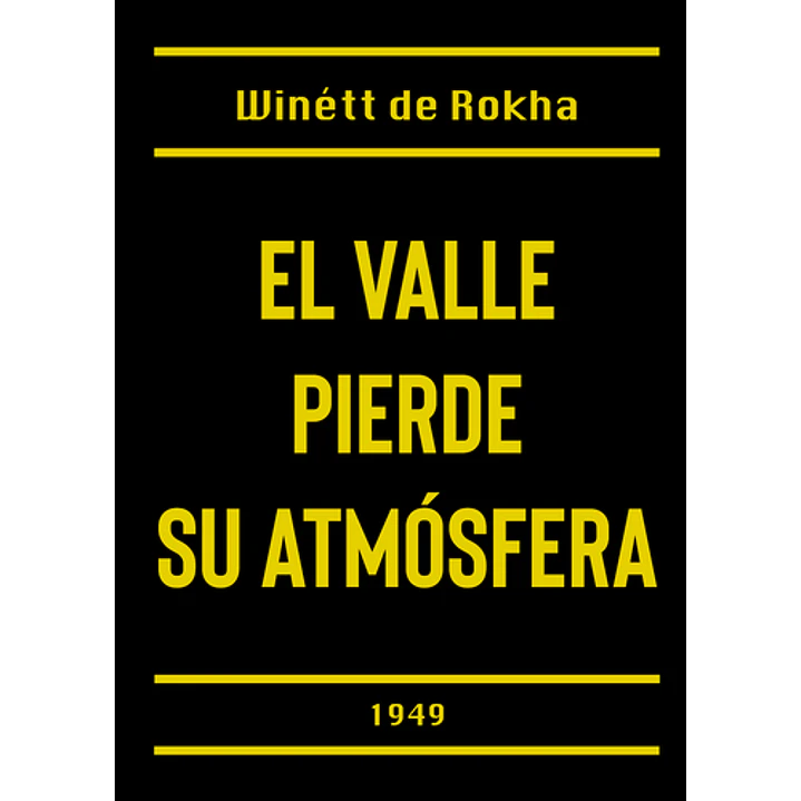 El Valle Pierde Su Atmosfera - De Rokha, Winett 1