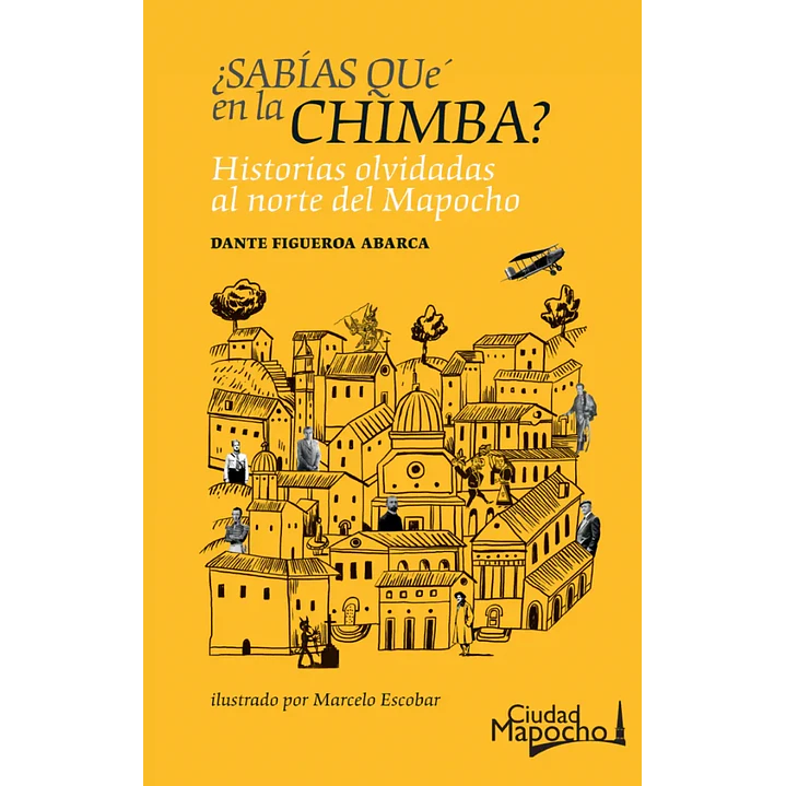 Sabias Que En La Chimba - Figueroa Abarca, Dante 1