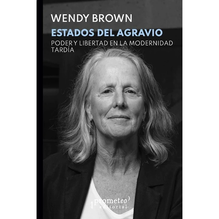 Estados Del Agravio - Brown, Wendy 1
