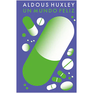 Un Mundo Feliz - Huxley, Aldous