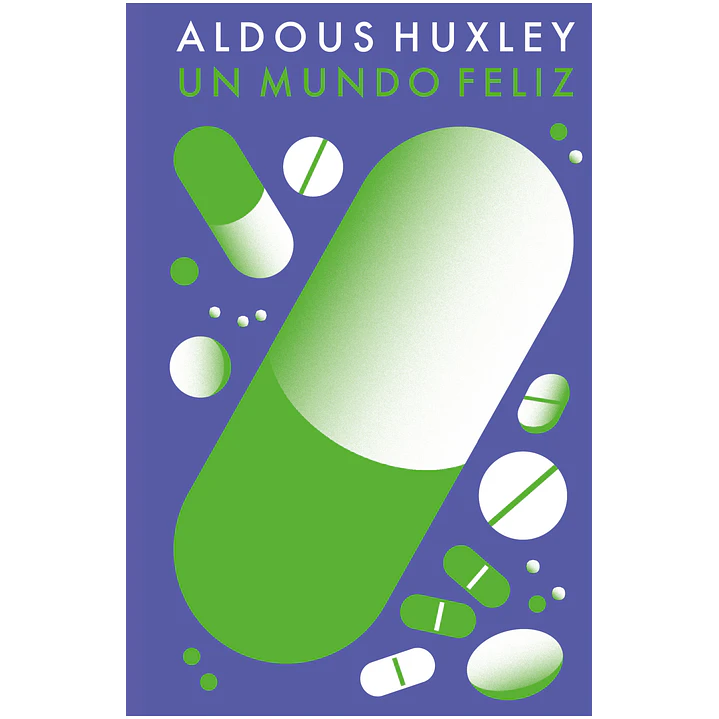 Un Mundo Feliz - Huxley, Aldous 1