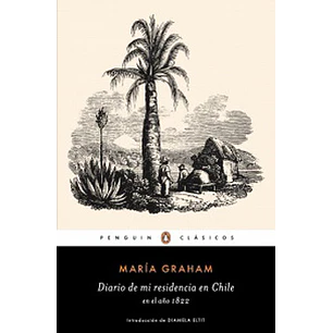 Diario De Mi Residencia En Chile En El Año 1822 - Graham, Maria