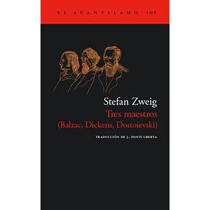 Tres Maestros Balzac Dickens Dostoievski - Zweig, Stefan