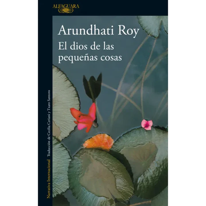 El Dios De Las Pequeñas Cosas - Roy, Arundhati 1