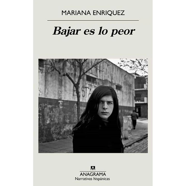 Bajar Es Lo Peor - Enriquez, Mariana 1