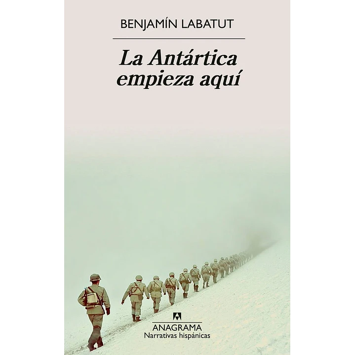 La Antartica Empieza Aqui - Labatut, Benjamin 1